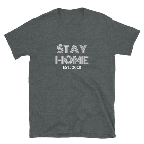 Stay Home - Short-Sleeve Unisex T-Shirt