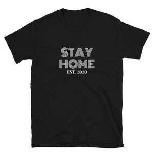 Stay Home - Short-Sleeve Unisex T-Shirt